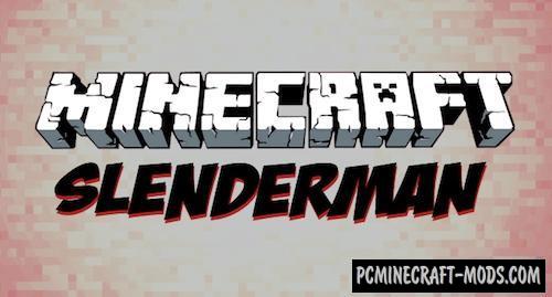 Slenderman Mod For Minecraft 1.7.10, 1.6.4, 1.6.2, 1.5.2