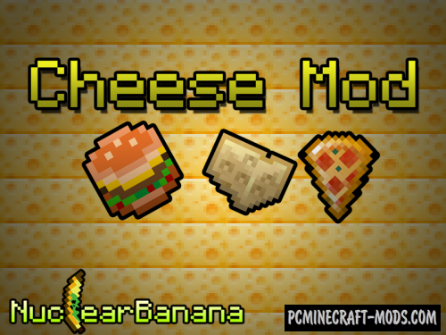 Cheese - Food Mod For Minecraft 1.12.2, 1.11.2, 1.7.10