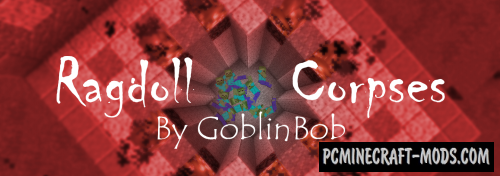 Ragdoll Corpses - Tweak Mod For Minecraft 1.8.9, 1.7.10