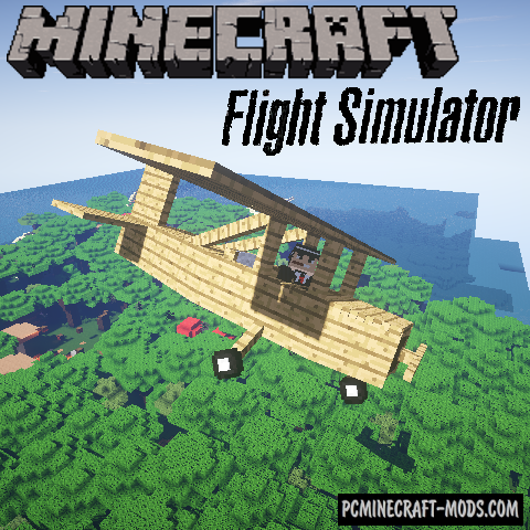 Flight Simulator - Vehicle Mod For Minecraft 1.10.2, 1.9, 1.8.9