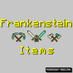 Frankenstein Items - Tools Mod For Minecraft 1.12.2, 1.10.2