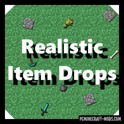 Realistic Item Drops - Tweak Mod For Minecraft 1.12.2, 1.10.2