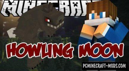Howling Moon Mod For Minecraft 1.12.2, 1.11.2, 1.10.2, 1.7.10
