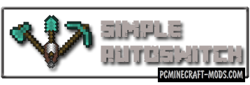 SimpleAutoSwitch - Tweak Mod For Minecraft 1.15, 1.14.4