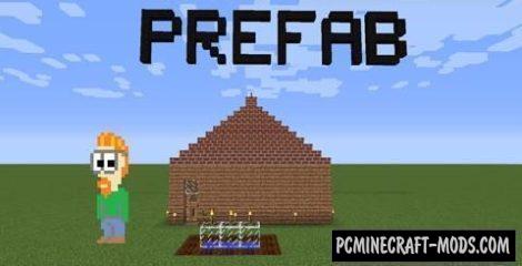 Prefab - New Insta House Mod For Minecraft 1.19.3, 1.18.2, 1.17.1, 1.12.2