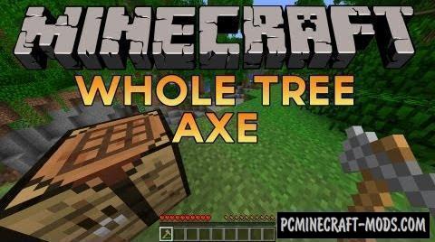 Whole Tree Axe - Tool Mod For Minecraft 1.12.2, 1.10.2, 1.7.10