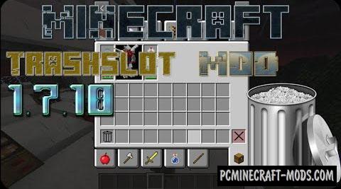 TrashSlot - Tweak Mod For Minecraft 1.18.1, 1.17.1, 1.16.5, 1.12.2
