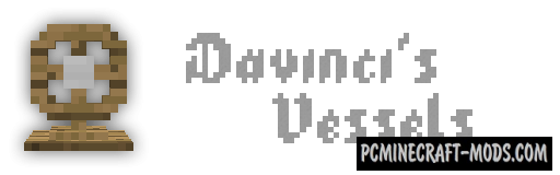 Davincis Vessels - Vehicle Mod Minecraft 1.12.2, 1.8.9, 1.7.10