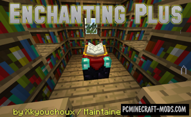 Enchanting Plus - Tweak Mod For Minecraft 1.12.2, 1.8.9, 1.7.10