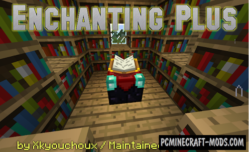 Enchanting Plus - Tweak Mod For Minecraft 1.12.2, 1.8.9, 1.7.10