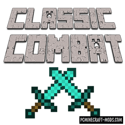 Classic Combat Mod For Minecraft 1.16.5, 1.12.2, 1.11, 1.10.2