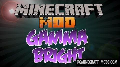 Gammabright - Tweak Mod For Minecraft 1.12.2, 1.11.2, 1.10.2