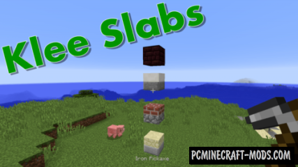 KleeSlabs - Tweak Mod For Minecraft 1.20.4, 1.19.4, 1.18, 1.16.5