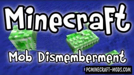 Mob Dismemberment - Tweak Mod MC 1.12.2, 1.7.10, 1.6.4