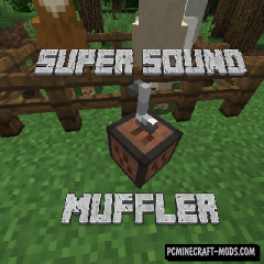 Super Sound Muffler - Tweak Mod For Minecraft 1.12.2, 1.11.2