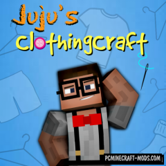Juju's ClothingCraft - Decor, Armor Mod Minecraft 1.7.10