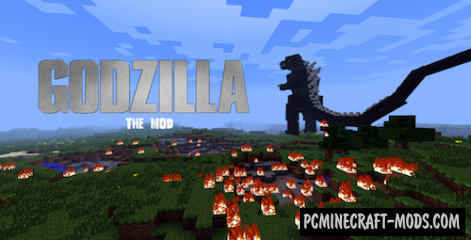 Godzilla - New Monster Mod For Minecraft 1.7.10, 1.6.4