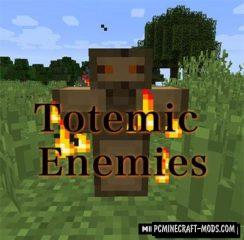 Totemic Enemies - Gen Tweak Mod For Minecraft 1.12.2