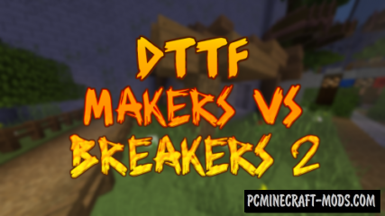 DTTF: Maker vs Breaker 2 - Parkour Map Minecraft