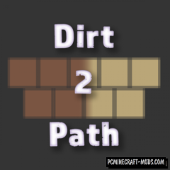 Dirt2Path - Farm Mod For Minecraft 1.20.1, 1.14.4, 1.12.2