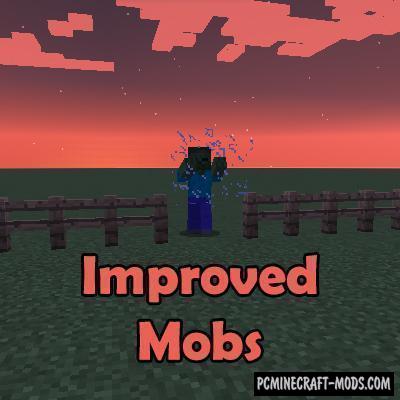 Improved Mobs - Balance, Tweak Mod For MC 1.19.2, 1.18.2, 1.16.5, 1.12.2