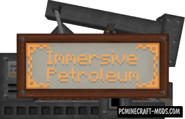 Immersive Petroleum - Tech Mod For Minecraft 1.16.5, 1.12.2