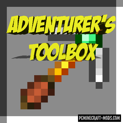 Adventurer's Toolbox - Custom Weapons Mod For MC 1.12.2