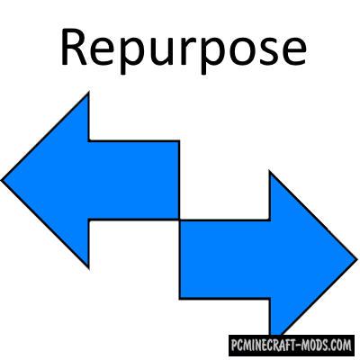 Repurpose - Tweaks Mod For Minecraft 1.16.5, 1.16.4, 1.12.2