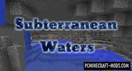 Subterranean Waters Mod For Minecraft 1.12.2, 1.10.2, 1.9.4
