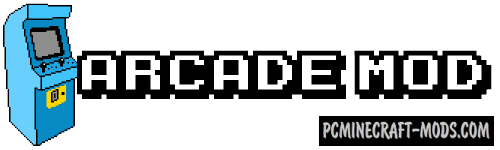 Arcade Mod For Minecraft 1.12.2, 1.11.2
