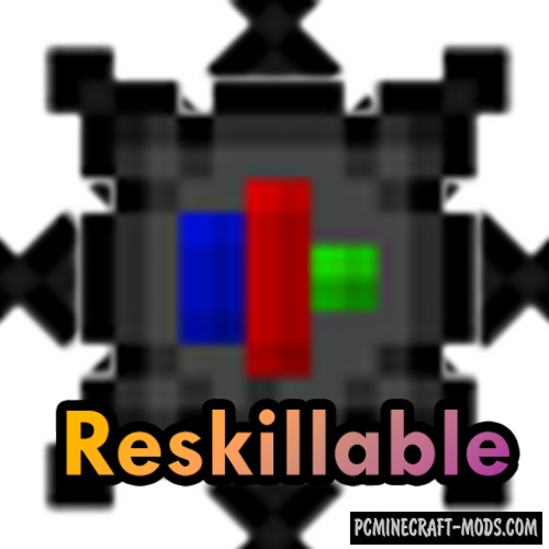 Reskillable - Survival Balance Mod For Minecraft 1.12.2