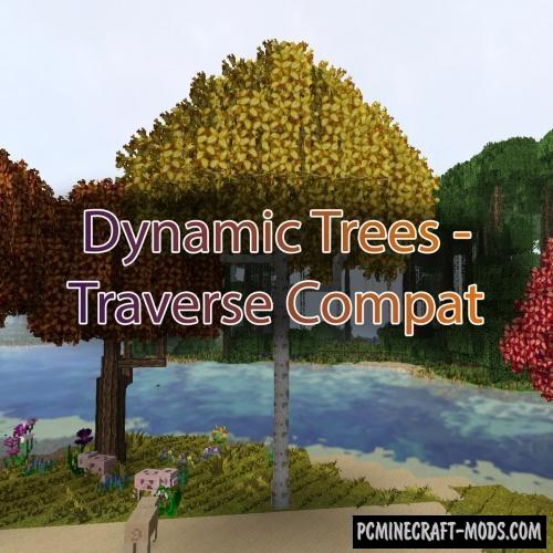 Dynamic Trees - Traverse Compat Mod For Minecraft 1.12.2