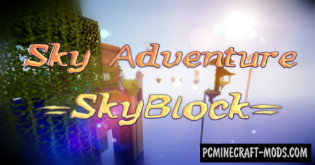 Sky Adventure - SkyBlock Map For Minecraft