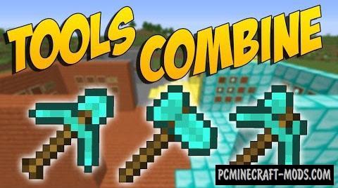 Tools Combine Mod For Minecraft 1.12.2, 1.10.2, 1.8.9