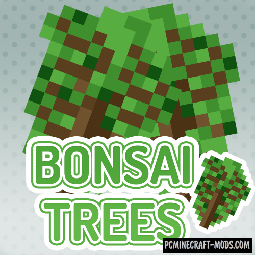 Bonsai Tree Crops Mod For Minecraft 1.12.2, 1.10.2