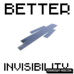 Better Invisibility - Tweak Mod For Minecraft 1.16.5, 1.12.2