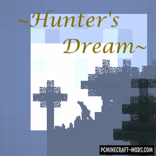 Hunter's Dream - Hunt Weapons Mod For Minecraft 1.12.2