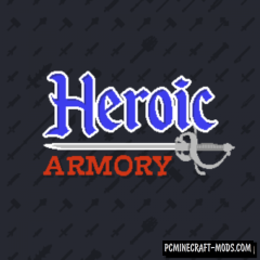 Heroic Armory - Adventure, Weapons Mod For Minecraft 1.12.2