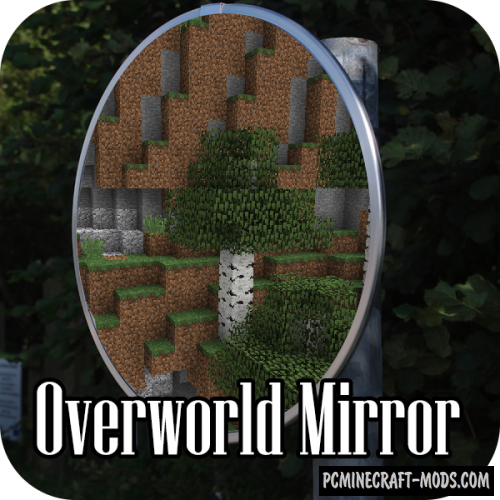 Overworld Mirror - Biome Mod For Minecraft 1.20.1, 1.16.5, 1.14.4, 1.12.2