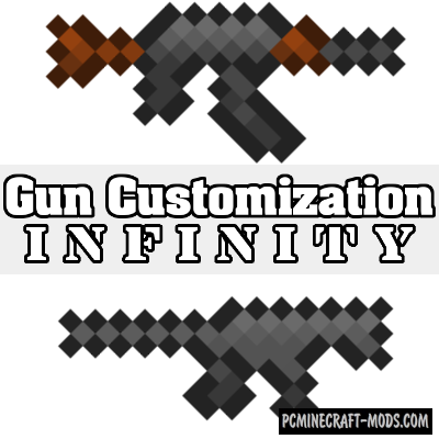 Gun Customization Infinity Gun Mod For Mc 1 16 5 1 12 2 Pc Java Mods