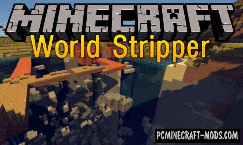 World Stripper Editor Mod For Minecraft 1 17 1 1 16 5 Pc Java Mods