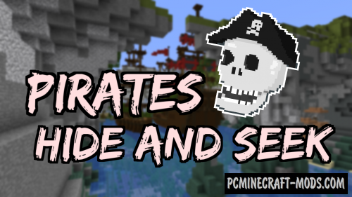 Pirates Hide and Seek - Minigame Map For MC