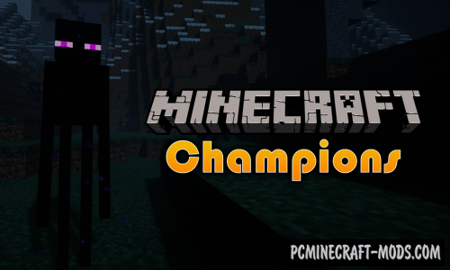 Champions - New Hard Mobs Mod For MC 1.16.5, 1.16.4, 1.12.2