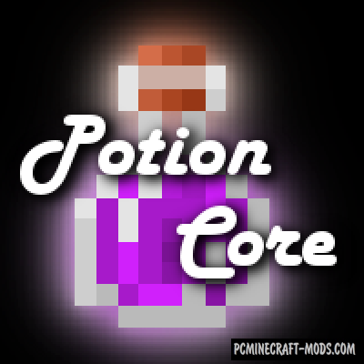 Potion Core Mod For Minecraft 1.12.2, 1.11.2, 1.10.2
