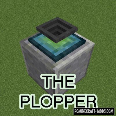 The Plopper - Tech Mod For Minecraft 1.18.2, 1.17.1, 1.16.5, 1.12.2