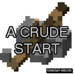 A Crude Start Mod For Minecraft 1.12.2