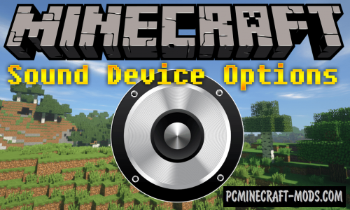 Sound Device Options - Tweak Mod For MC 1.19.4, 1.17.1, 1.16.5