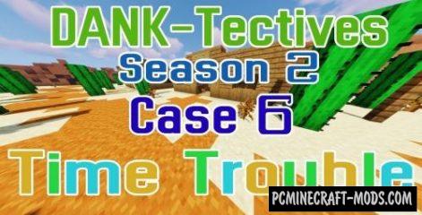 DANK-Tectives S2 C6: Time Trouble - Adventure Map