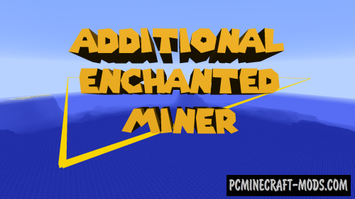 Additional Enchanted Miner - Farm Mod For MC 1.20.4, 1.19.4, 1.12.2