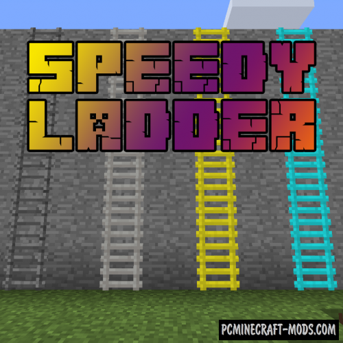 Speedy Ladders - New Blocks Mod For MC 1.18.1, 1.17.1, 1.16.5, 1.12.2